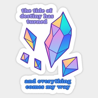 The Tide of Destiny Has Turned Sticker